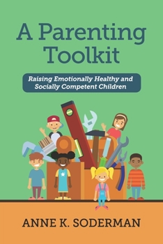 Paperback A Parenting Toolkit: Raising Emotionally Healthy and Socially Competent Children Book