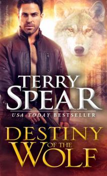 Destiny of the Wolf - Book #2 of the Heart of the Wolf