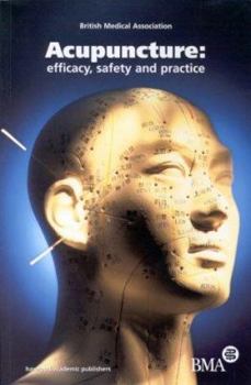 Paperback Acupuncture: Efficacy, Safety and Practice Book