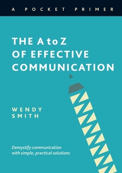 Paperback The A to Z of Effective Communication Book
