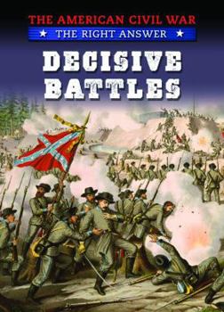 Decisive Battles - Book  of the American Civil War: The Right Answer