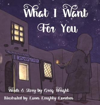 Hardcover What I Want for You Book