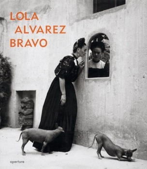 Hardcover Lola Alvarez Bravo Book