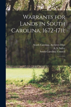Warrants for Lands in South Carolina, 1672-1711;; Volume 3