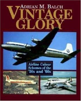 Paperback Vintage Glory: Airline Color Schemes of the 1950's and 1960's Book