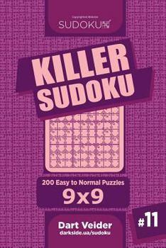 Paperback Killer Sudoku - 200 Easy to Normal Puzzles 9x9 (Volume 11) Book