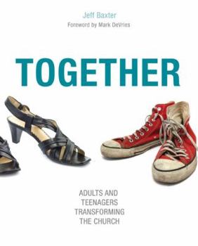 Paperback Together: Adults and Teenagers Transforming the Church Book