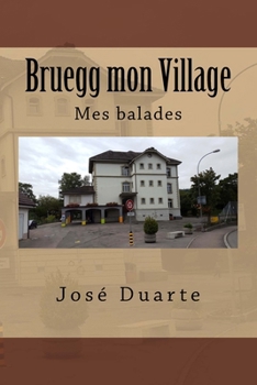 Paperback Bruegg mon Village: Mes balades [French] Book