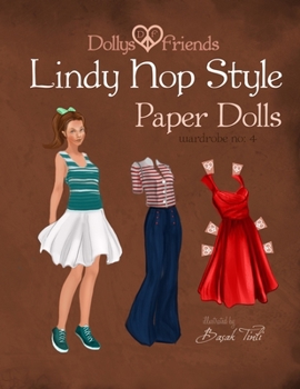 Paperback Dollys and Friends Lindy Hop Style Paper Dolls: Wardrobe No: 4 Book