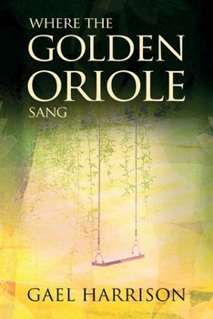 Paperback Where the Golden Oriole Sang Book