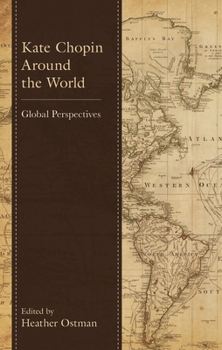Hardcover Kate Chopin Around the World: Global Perspectives Book