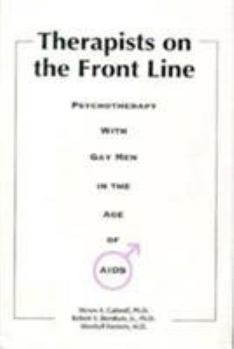 Hardcover Therapists on the Front Line: Psychotherapy With Gay Men in the Age of AIDS Book