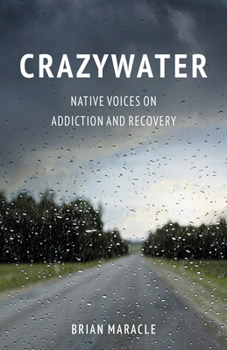 Paperback Crazywater: Native Voices on Addiction and Recovery (Penguin Modern Classics (Canada)) Book