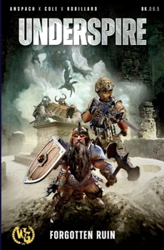 Underspire: A Forgotten Ruin War Journal - Book #6 of the Forgotten Ruin