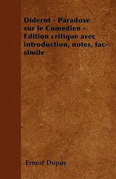 Paperback Diderot - Paradoxe sur le Com?dien - Edition critique avec introduction, notes, fac-simile [French] Book