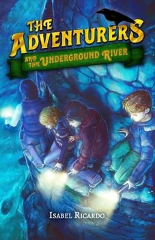 Paperback The Adventurers and the Underground River Book