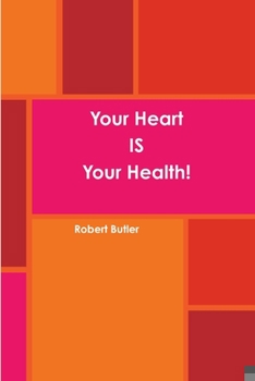 Paperback Your Heart IS Your Health! Book