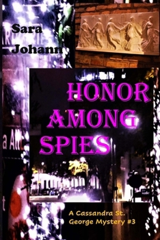 Paperback Honor Among Spies: A Cassandra St. George Mystery #3 Book