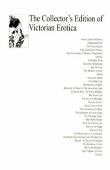Paperback The Collector's Edition Of Victorian Erotica: Need Select Cldts Book