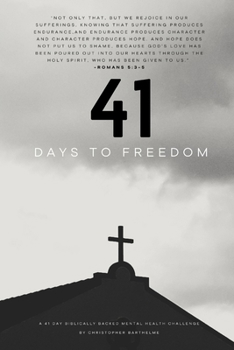 Paperback 41 Days to Freedom: A Biblically Backed Mental Health Challenge Book