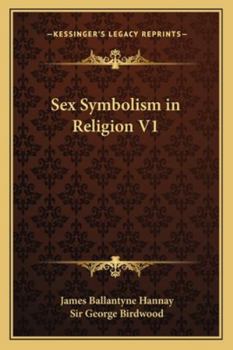 Sex Symbolism in Religion V1