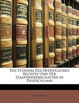 Paperback Das Studium Des Offentlichen Rechtes Und Der Staatswissenschaften in Deutschland [German] Book