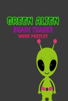Paperback Green Alien: Brain Teaser Word puzzle Book