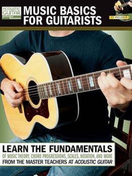 Paperback Music Basics for Guitarists: Learn the Fundamentals of Music Theory, Chord Progressions, Scales, Notation, and More [With CD (Audio)] Book