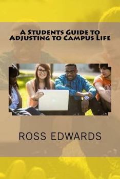 Paperback A Students Guide to Adjusting to Campus Life Book