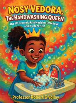 Nosy Vedora, the Handwashing Queen: The 20 Seconds Handwashing Technique and It's Benefits