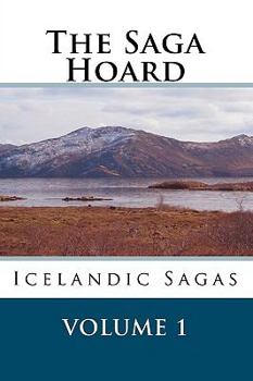Paperback The Saga Hoard - Volume 1: Icelandic Sagas Book