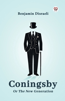 Paperback Coningsby Or The New Generation Book