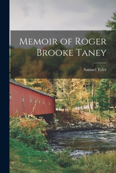 Paperback Memoir of Roger Brooke Taney Book
