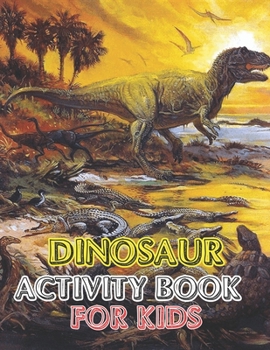 Paperback Dinosaur Activity book for kids: Great Gift For boys & Girl vol-1 Book