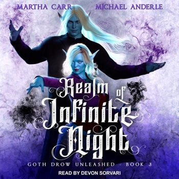 Realm of Infinite Night - Book #3 of the Goth Drow Unleashed