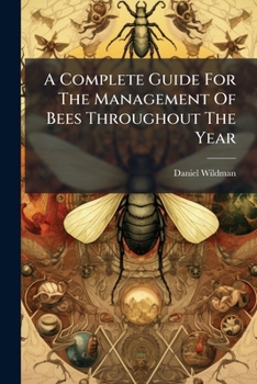 Paperback A Complete Guide For The Management Of Bees Throughout The Year Book