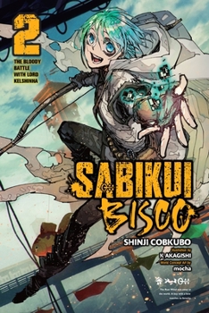 Rust-Eater Bisco, Vol. 2 (light novel) - Book #2 of the Sabikui Bisco (Light Novel)