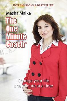 Paperback The One Minute Coach: Change Your Life One Minute at a Time Book