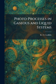 Paperback Photo-Processes in Gaseous and Liquid Systems Book