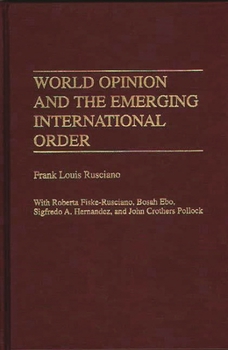 Hardcover World Opinion and the Emerging International Order Book