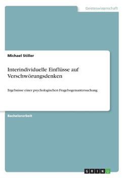 Paperback Interindividuelle Einflüsse auf Verschwörungsdenken: Ergebnisse einer psychologischen Fragebogenuntersuchung [German] Book