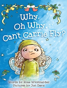 Hardcover Why, Oh Why, Can't Carrie Fly? Book