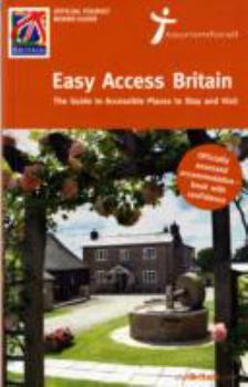 Paperback Easy Access Britain: The Guide to Accessible Places to Stay and Visit Book