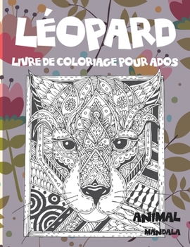 Paperback Livre de coloriage pour ados - Mandala - Animal - L?opard [French] Book