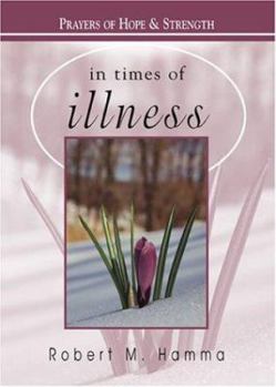 Paperback In Times of Illness: Prayers of Hope & Strength Book