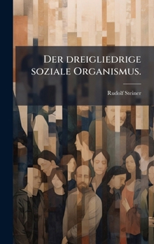 Hardcover Der dreigliedrige soziale Organismus. [German] Book
