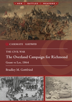 Paperback The Overland Campaign for Richmond: Grant Vs Lee, 1864 Book