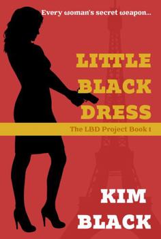 Little Black Dress - Book #1 of the LBD Project