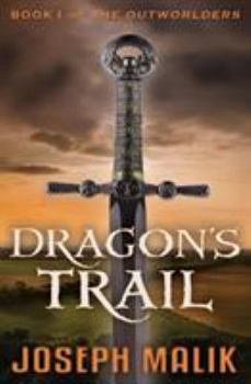 Dragon's Trail - Book #1 of the Outworlders