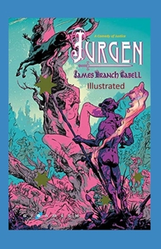 Paperback Jurgen, A Comedy of Justice Illustrated Book